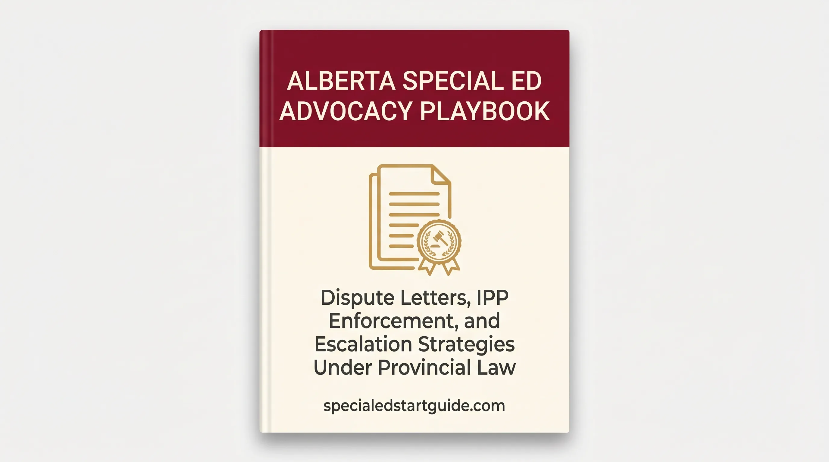 Alberta Special Ed Advocacy Playbook — Dispute Letters, IPP Enforcement, and Escalation Strategies Under Provincial Law
