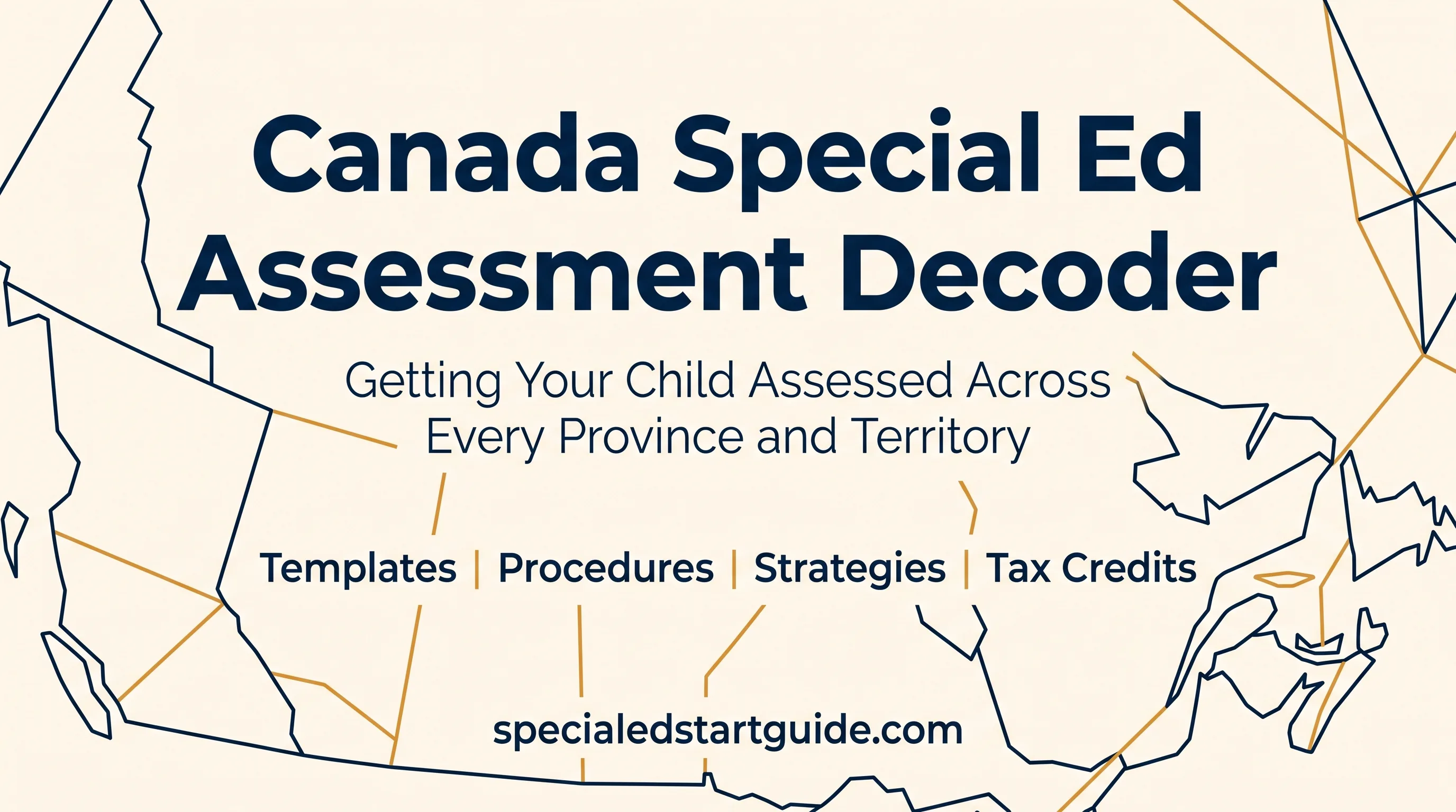 Canada Special Ed Assessment Decoder — Navigate 13 Provincial Systems