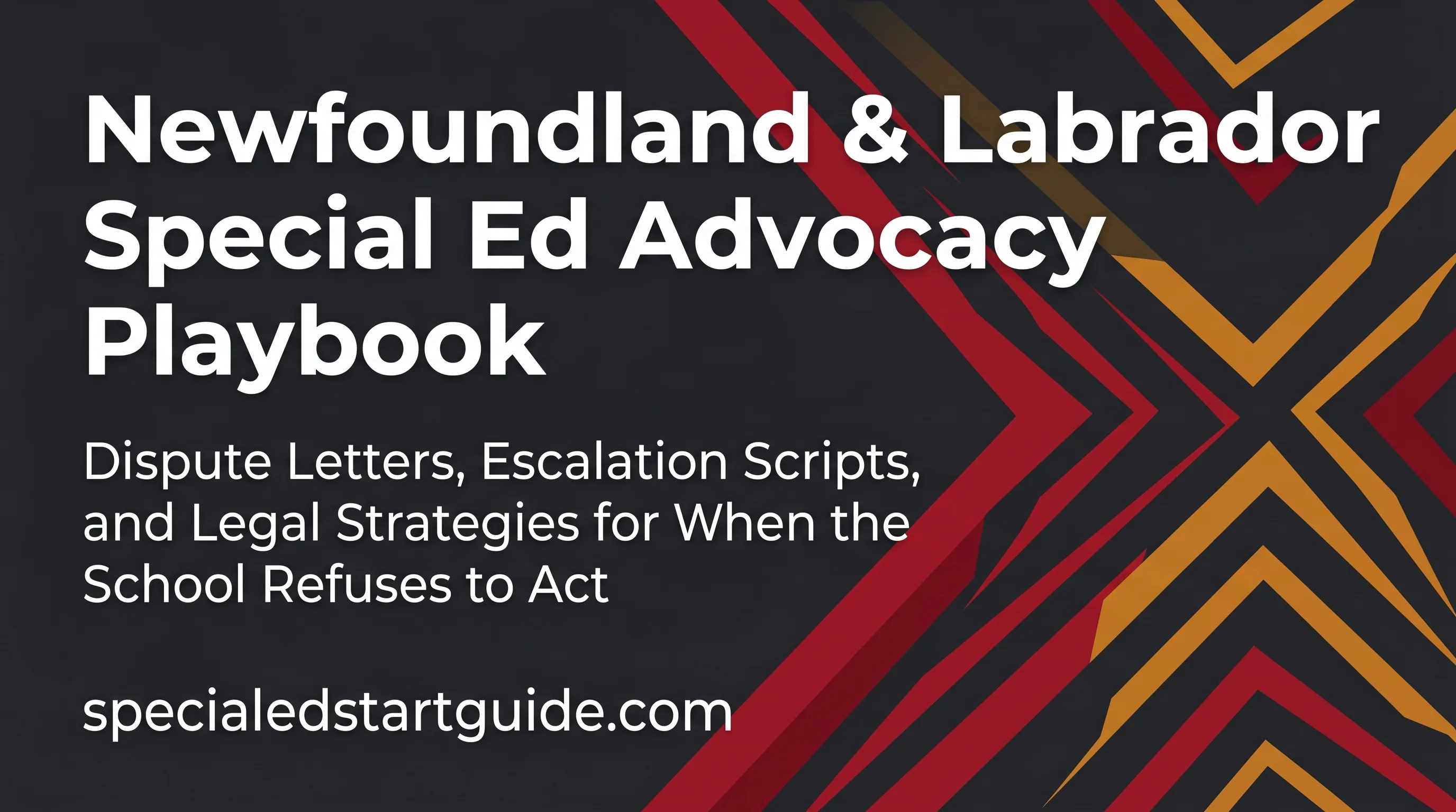 Newfoundland & Labrador Advocacy Playbook — Dispute Letters & Escalation