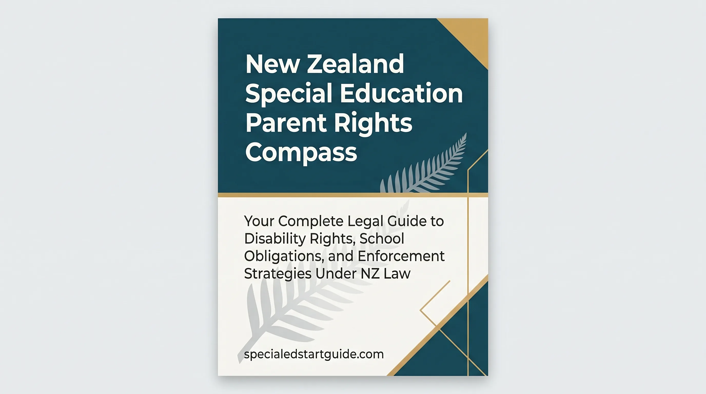 NZ Special Ed Parent Rights Compass — Your Legal Leverage in One Guide