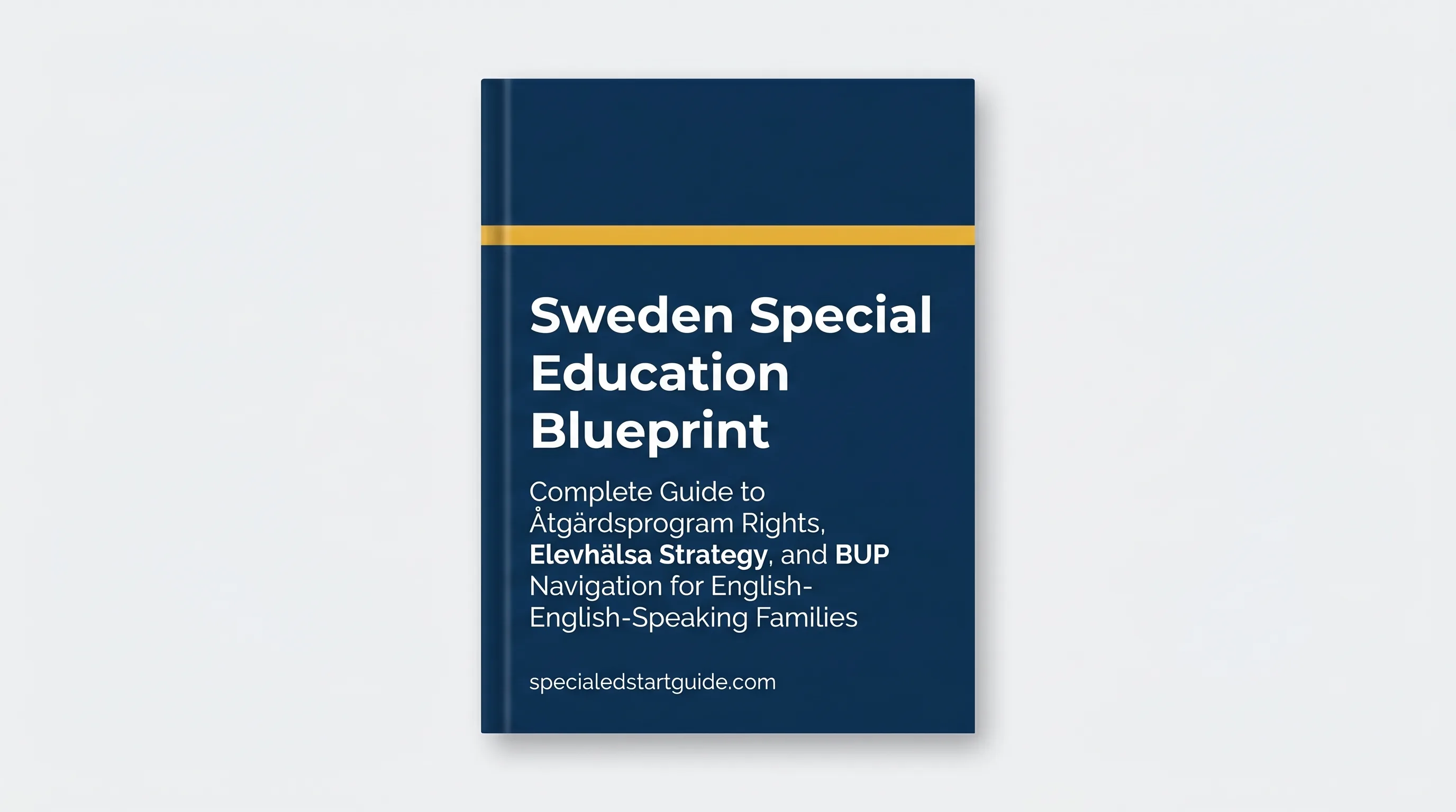 Sweden Special Education Blueprint — Åtgärdsprogram Rights & Elevhälsa Strategy for Expat Families