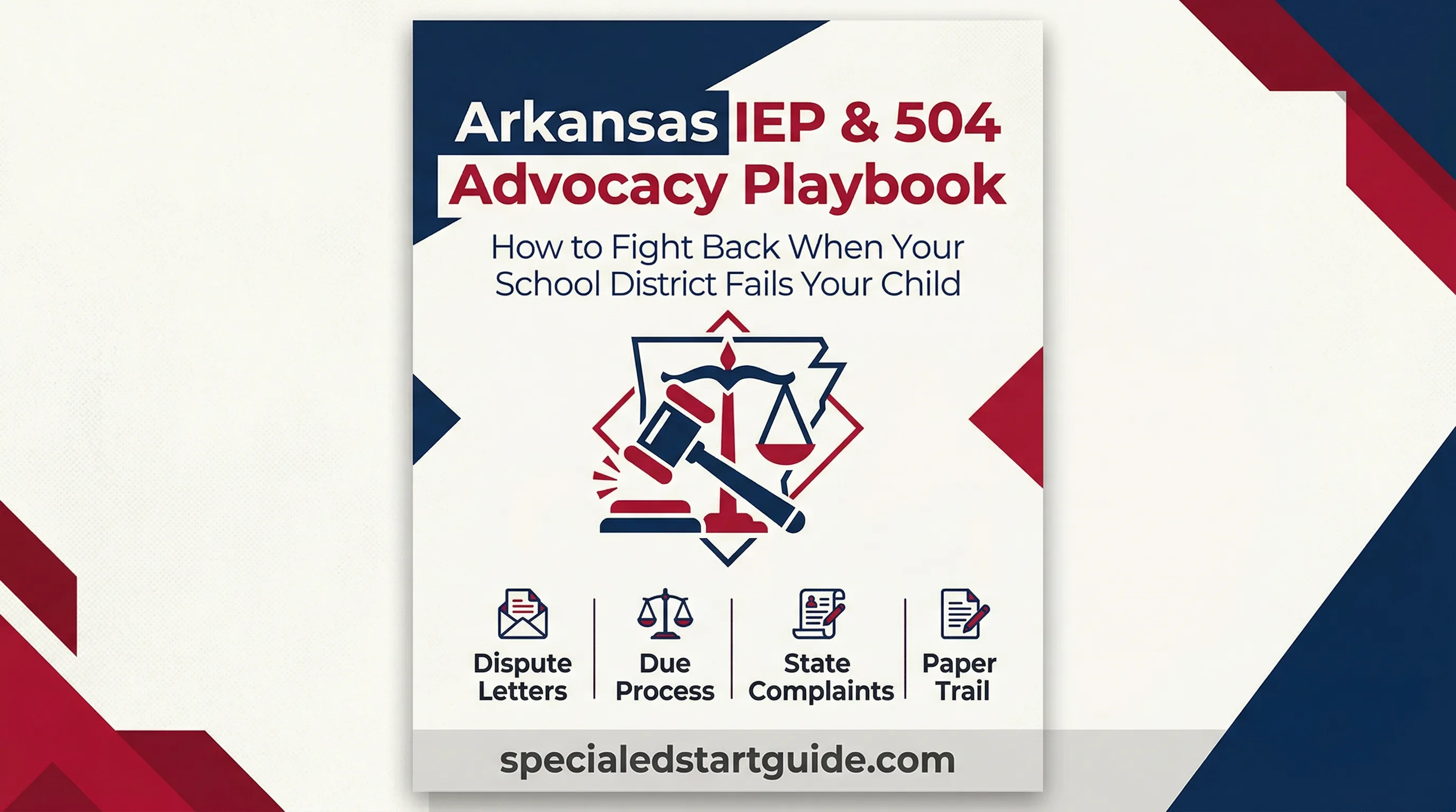 Arkansas IEP & 504 Advocacy Playbook — Fight Denials, File DESE Complaints, Win Disputes