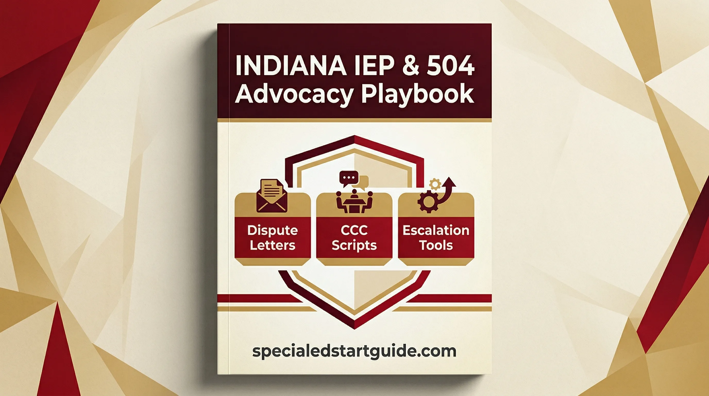 Indiana IEP & 504 Advocacy Playbook — Article 7 Disputes & CCC Scripts