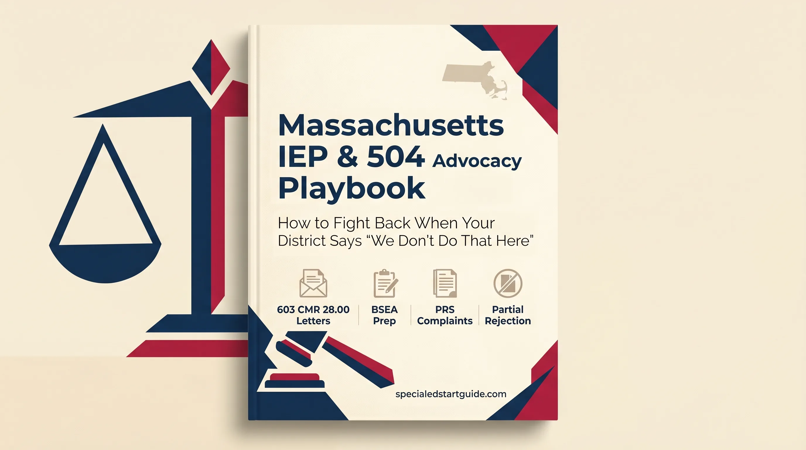 Massachusetts IEP & 504 Advocacy Playbook — BSEA Prep & 603 CMR Demands