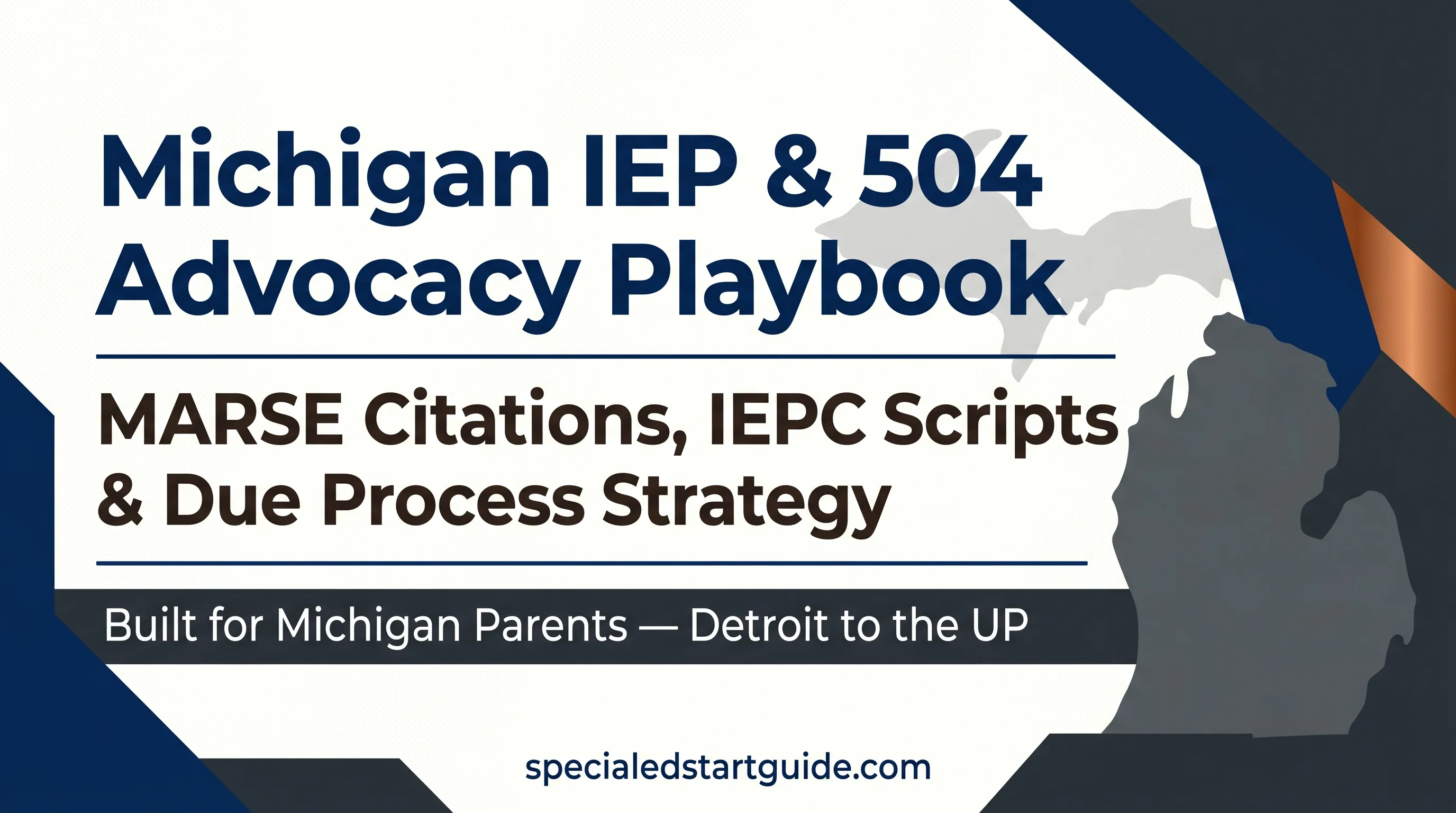 Michigan IEP & 504 Advocacy Playbook — MARSE Demands & MDE Complaint Scripts