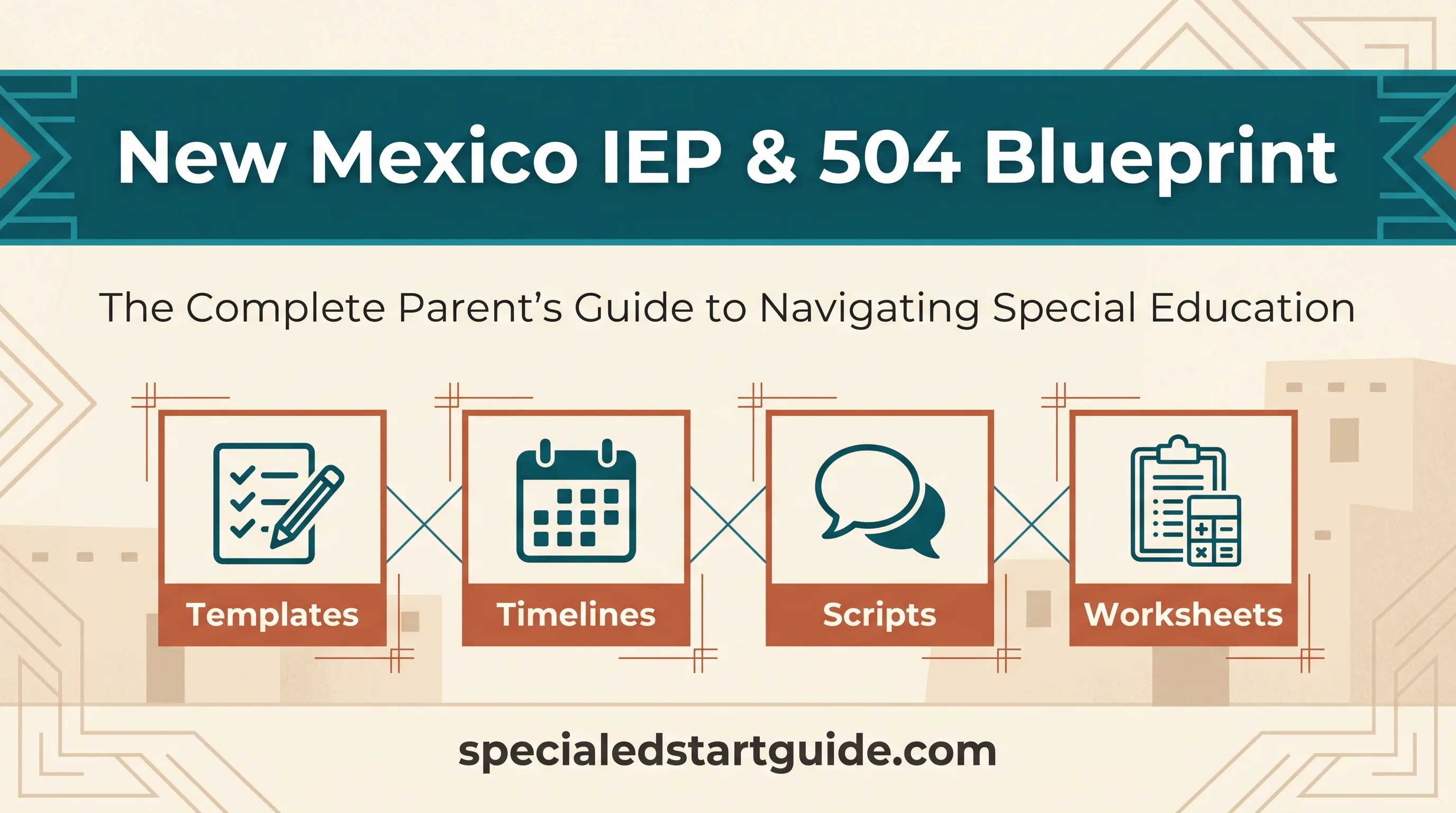 New Mexico IEP & 504 Blueprint — Enforce NMAC 6.31.2 Timelines, Leverage Yazzie/Martinez